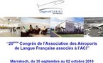 Marrakech accueille le 20ème congrès de l’Association des Aéroports de Langue Française associés à l’ACI